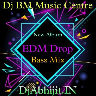 Maon Hoon Don-Sei Leveler Barun Dar Dhula Ura EDM Drop Bass Desi Matal Dance Mix-2024-Dj BM Music Centre